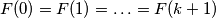 F(0) = F(1) = \ldots = F(k + 1)