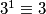 3^1 \equiv 3