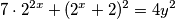 7\cdot 2^{2x} + (2^x + 2)^2 = 4y^2