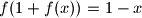 f(1 + f(x)) = 1 - x
