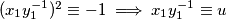 (x_1y_1^{-1})^2 \equiv -1 \implies x_1y_1^{-1} \equiv u