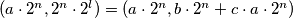 (a \cdot 2^n, 2^n \cdot 2^l) = (a \cdot 2^n, b \cdot 2^n + c \cdot a \cdot 2^n)