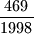 \displaystyle \frac{469}{1998}