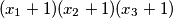 (x_1 + 1)(x_2 + 1)(x_3 + 1)