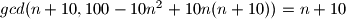 gcd(n+10,100-10n^2+10n(n+10))=n+10