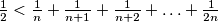 \frac{1}{2} < \frac{1}{n} + \frac{1}{n+1} + \frac{1}{n+2} + \ldots + \frac{1}{2n}