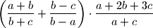\left(\frac{a+b}{b+c} + \frac{b-c}{b-a}\right) \cdot \frac{a+2b+3c}{a+c}