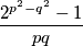 \dfrac{2^{p^2-q^2}-1}{pq}