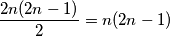 \dfrac{2n(2n-1)}{2} = n(2n-1)