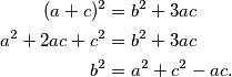 \begin{aligned}
(a+c)^2&=b^2+3ac\\
a^2+2ac+c^2&=b^2+3ac\\
b^2&=a^2+c^2-ac.
\end{aligned}