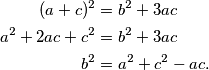 \begin{aligned}
(a+c)^2&=b^2+3ac\\
a^2+2ac+c^2&=b^2+3ac\\
b^2&=a^2+c^2-ac.
\end{aligned}