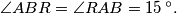 \angle ABR = \angle RAB = 15\,^{\circ}.
