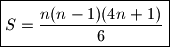 \boxed{S= \dfrac{n(n-1)(4n+1)}{6}}