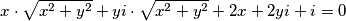 x \cdot \sqrt{x^{2}+y^{2}} +yi \cdot \sqrt{x^{2}+y^{2}}  + 2x+2yi + i = 0