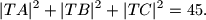 
|TA|^2+|TB|^2+|TC|^2=45.
