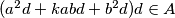 (a^2d+kabd+b^2d)d \in A