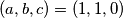 (a,b,c) = (1,1,0)