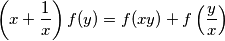 \left(x+\frac{1}{x}\right)f(y)=f(xy)+f\left(\frac{y}{x}\right)