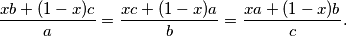 \dfrac{xb + (1-x)c}{a} = \dfrac{xc + (1-x)a}{b} = \dfrac{xa + (1-x)b}{c} \text.