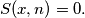 S(x,n) = 0.