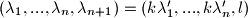 (\lambda_1,...,\lambda_n,\lambda_{n+1}) = (k \lambda_1',...,k \lambda_n', l)