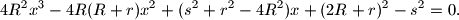 4R^2x^3 - 4R(R+r)x^2 + (s^2+r^2-4R^2)x + (2R+r)^2 - s^2=0.