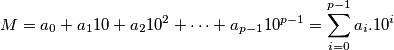 M=a_0+a_110+a_210^2+\cdots+a_{p-1}10^{p-1}= \sum_{i=0}^{p-1}a_i.10^i
