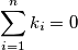 \sum^n_{i=1} k_i = 0
