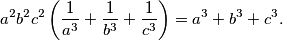 a^2b^2c^2\left(\frac{1}{a^3}+\frac{1}{b^3}+\frac{1}{c^3}\right)=a^3+b^3+c^3.