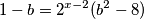 1-b=2^{x-2}(b^2-8)