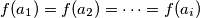 f(a_1)=f(a_2)=\cdots=f(a_i)