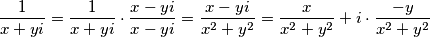 \frac{1}{x+yi} = \frac{1}{x+yi} \cdot \frac{x-yi}{x-yi} = \frac{x-yi}{{x}^{2}+{y}^{2}}= \frac{x}{{x}^{2}+{y}^{2}} + i \cdot  \frac{-y}{{x}^{2}+{y}^{2}}