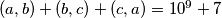 (a,b)+(b,c)+(c,a)=10^9+7