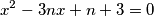 x^2-3nx+n+3=0