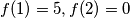 f(1)=5,f(2)=0