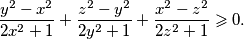 \frac{y^2 - x^2}{2x^2 + 1} + \frac{z^2 - y^2}{2y^2 + 1} + \frac{x^2 - z^2}{2z^2 + 1} \geqslant 0.