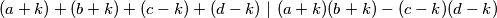 (a+k)+(b+k)+(c-k)+(d-k) \ | \ (a+k)(b+k) - (c-k)(d-k)