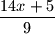 \dfrac{14x+5}{9}