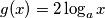 g(x)=2\log_a x
