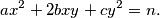 ax^2 + 2bxy + cy^2 = n.
