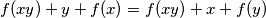 f(xy) + y + f(x) = f(xy) + x + f(y)