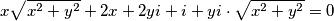 x \sqrt{x^{2}+y^{2}} +2x + 2yi + i +yi \cdot \sqrt{x^{2}+y^{2}} = 0