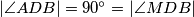 |\angle ADB| = 90^{\circ} = |\angle MDB|