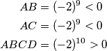 \begin{align*}
AB &= (-2)^9 < 0 \\
AC &= (-2)^9 < 0 \\
ABCD &= (-2)^{10} > 0
\end{align*}