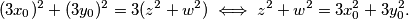 (3x_0)^2 + (3y_0)^2 = 3(z^2 + w^2)
\iff
z^2 + w^2 = 3x_0^2 + 3y_0^2.
