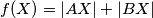 f(X) = |AX| + |BX|