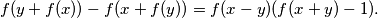 f(y + f(x)) - f(x + f(y)) = f(x-y) (f(x+y) - 1).