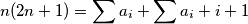 n(2n + 1) = \sum a_i + \sum a_i + i + 1
