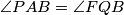 \angle PAB = \angle FQB