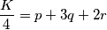 \frac{K}{4} = p + 3q + 2r